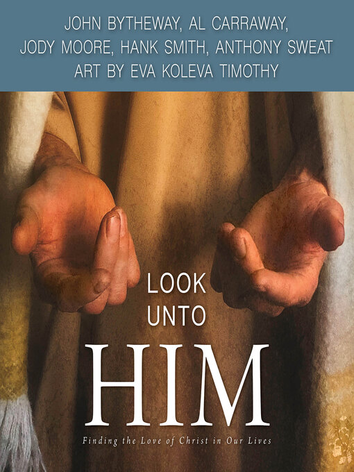 Title details for Look Unto Him by Hank Smith - Wait list